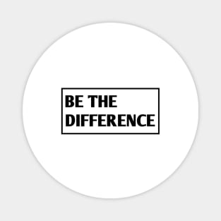 Be the Difference Magnet